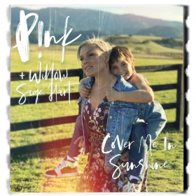 P!NK + WILLOW SAGE HART - COVER ME IN SUNSHINE